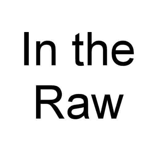 In-the-Raw